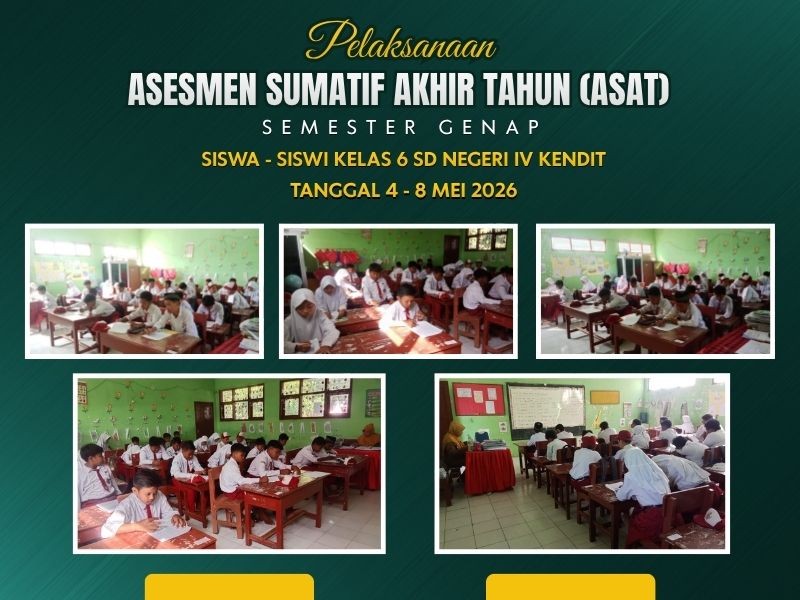 Pelaksanaan Asesmen Sumatif Akhir Tahun (ASAT) Kelas 6 SD Negeri IV Kendit